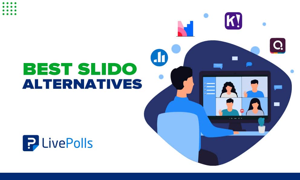 Slido Alternatives are better poll creation and meeting solution tools available on the internet. We ranked QuestionPro's Livepolls as No. 1!